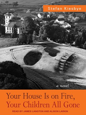 cover image of Your House Is on Fire, Your Children All Gone